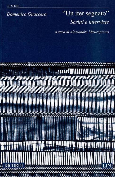 Un Iter Segnato. Scritti E Interviste
